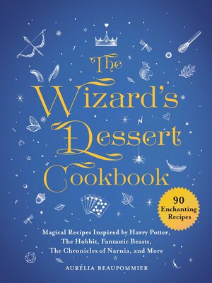 cover image of The Wizard's Dessert Cookbook